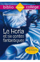Le horla et six contes fantastiques (biblio college)