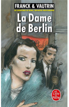 La dame de berlin (les aventures de boro, reporter photographe, tome 1)
