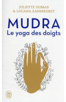 Mudra - le yoga des doigts