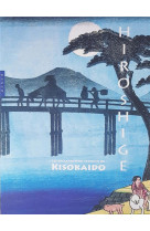 Hiroshige -  les soixante-neuf stations du kisokaido