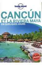Cancun et la riviera maya en quelques jours 1ed