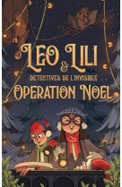 Leo et lili,experts de l invisible   - operation noel !