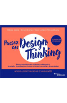 Passez au design thinking 2e edition - penser, construire et mener vos premiers ateliers de cocreati