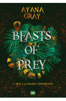 Beasts of prey t1 que la chasse commence   broche