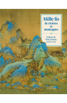 Mille lis de rivieres et montagnes - peinture de wang ximeng