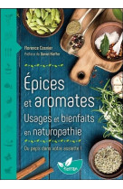 Epices et aromates - usages et bienfaits en naturopathie
