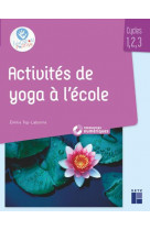 Activites de yoga en classe maternelle et elementaire + ressources numeriques