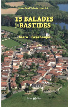 15 balades dans les bastides : bearn pays basque