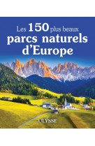 Les 150 plus beaux parcs naturels d-europe