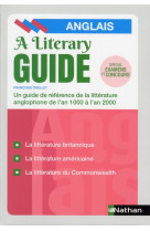 A literary guide - anglais - guide de reference de la litterature anglophone de l-an 1 000 a 2 000