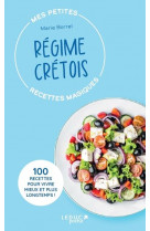 Mes petites recettes magiques regime cretois - edition 2023 - 100 recettes pour vivre mieux et plus