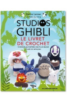 Ghibli le livre de crochet 10 modeles a creer