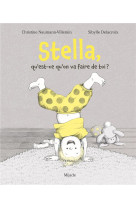 Stella qu-est ce qu-on va faire de toi ?