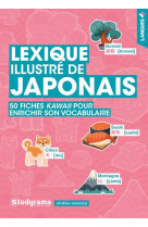 Lexique illustre de japonais - 50 fiches kawaii pour enrichir son vocabulaire