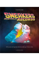 Sneakers - le grand livre des records