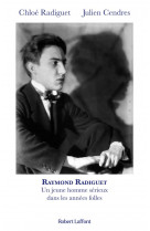 Raymond radiguet, un jeune homme serieux dans les annees folles