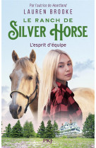 Le ranch de silver horse - t3 esprit d-equipe