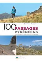 100 passages pyreneens - randonnees vers les cols d-antan