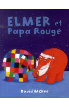 Elmer et papa rouge