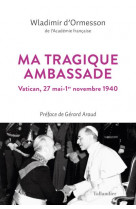 Ma tragique ambassade - vatican, 27 mai-1er novembre 1940