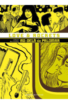 Love & rockets t06 - au-dela de palomar