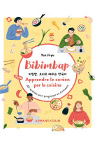 Bibimbap. le coreen par la cuisine - 40 recettes pour progresser en s-amusant