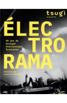 Electrorama 30 ans de musiques electro french touch
