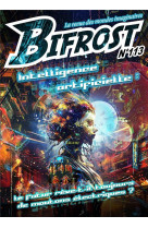 Bifrost n 113 - l-intelligence artificielle sous les feux de la science-fiction - la revue des monde