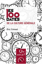 Les 100 dates de la culture generale