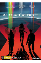 Alterferences