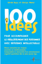 100 idees pour accompagner le vieillissement des personnes avec deficience intellectuelle