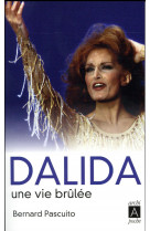 Dalida, une vie brulee
