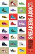Sneakers addict, 1000 modeles cultes
