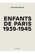 Enfants de paris 1939-1945