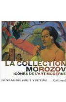 Icones de l-art moderne, la collection morozov