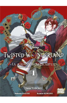 Twisted-wonderland - la maison heartslabyul t01