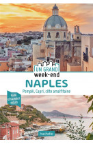Guide un grand week-end a naples - pompei, capri, cote amalfitaine