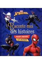 Spider-man - raconte-moi des histoires pour sauver le monde - marvel