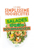 Simplissime 100 recettes : salades pour les gourmand(e)s