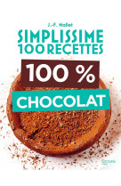 Simplissime 100 recettes : 100% chocolat