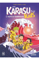 Karasu kids t2 alerte au tsunami rouge