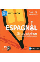 Espagnol - cahier d-activites - initiation (voie express) 2019