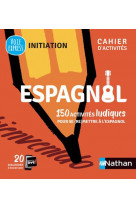 Espagnol - cahier d-activites - initiation (voie express) 2021