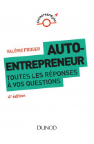 Auto-entrepreneurs : toutes les reponses a vos questions - 4e ed.