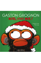 Gaston grognon 4 - noel, c-est nul !