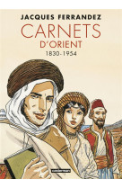 Carnets d-orient - integrale - cycle 1 - 1830-1954 ned