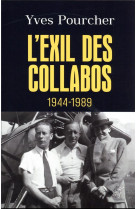 L-exil des collabos. 1944/1996