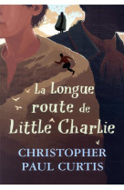 La longue route de little charlie