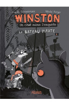 Winston, un chat mene l-enquete - t 2 - le bateau pirate, tome 2
