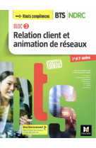 Bloc 3 relation client et animation de reseaux - bts ndrc 1&2 - ed 2018 - manuel